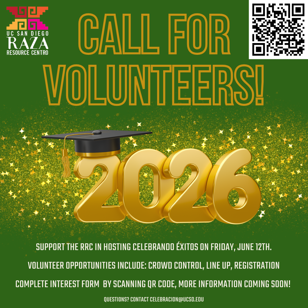 Green and gold flyer from UC San Diego’s Raza Resource Centro calling for volunteers for Celebrando Éxitos 2026. The design features large gold “2026” numbers with a graduation cap, a QR code in the top right corner, and text inviting volunteers to support the event on Friday, June 12. Volunteer roles include crowd control, line-up, and registration. Additional information and a contact email (celebracion@ucsd.edu) are included.